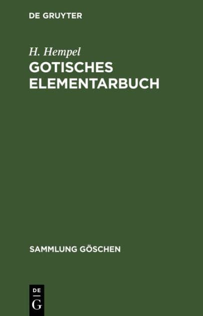 Gotisches Elementarbuch: Grammatik, Texte mit Übersetzung und Erläuterungen by H. Hempel