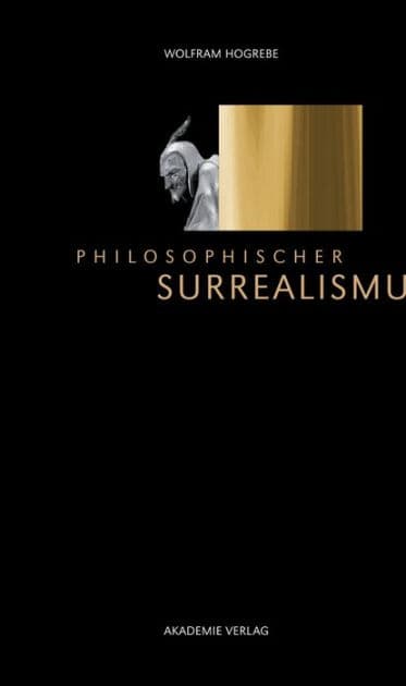 Philosophischer Surrealismus by Wolfram Hogrebe