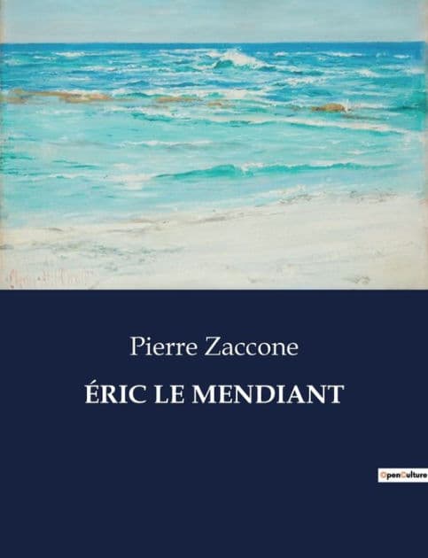 ÉRIC LE MENDIANT by Pierre Zaccone