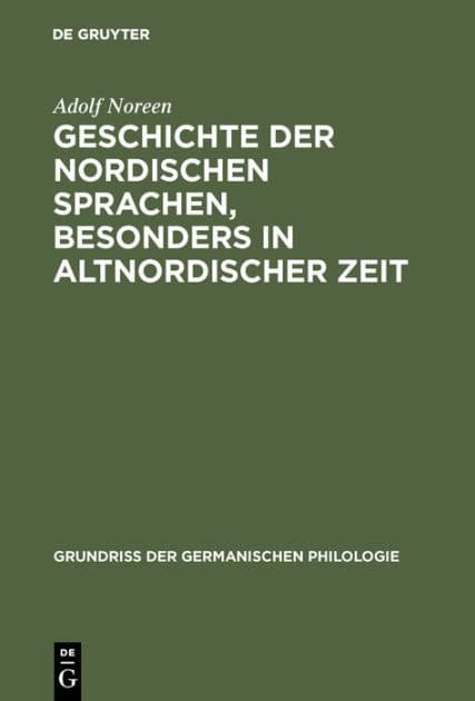 Geschichte der nordischen Sprachen, besonders in altnordischer Zeit by Adolf Noreen