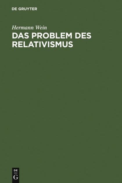 Das Problem des Relativismus: Philosophie im Übergang zur Anthropologie by Hermann Wein