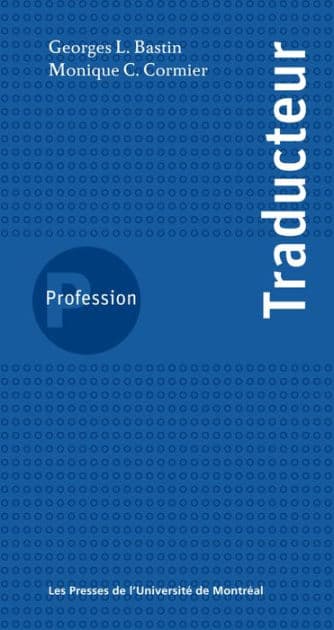 Profession traducteur by Georges L. Bastin