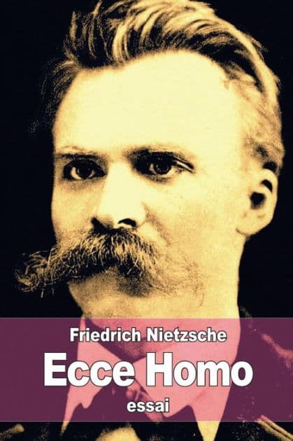 Ecce Homo by Friedrich Nietzsche