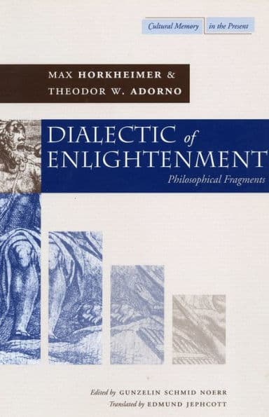 Dialectic of Enlightenment / Edition 1 by Edmund Jephcott, Gunzelin Schmid Noeri, Max Horkheimer, Theodor W. Adorno