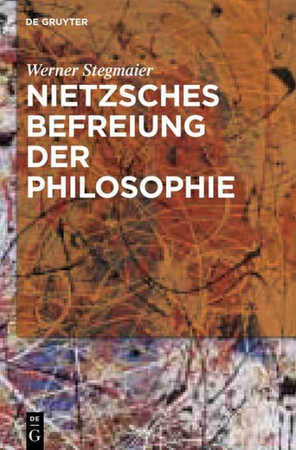 Nietzsches Befreiung der Philosophie: Kontextuelle Interpretation des V. Buchs der "Fröhlichen Wissenschaft" by Werner Stegmaier