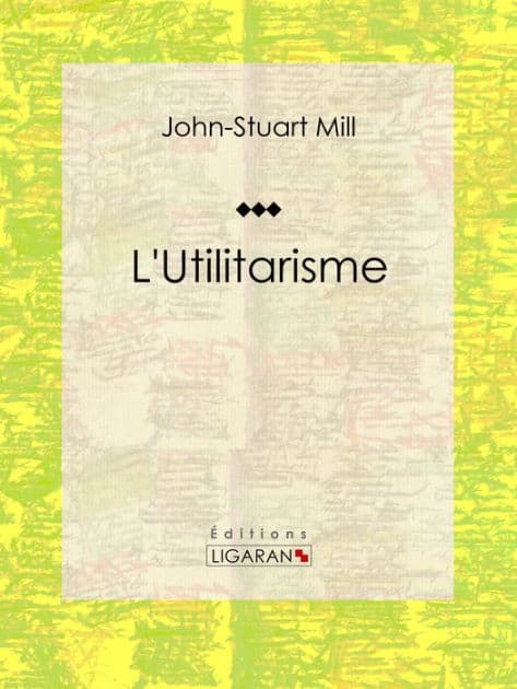 L'Utilitarisme by John Stuart Mill
