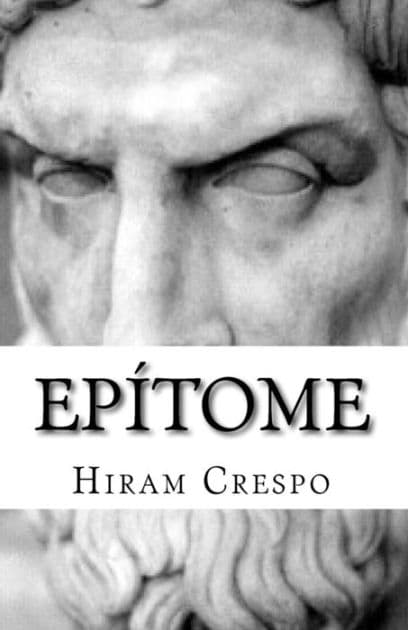 Epítome: Escrituras Epicúreas by Hiram Crespo
