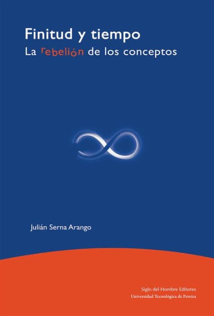 Finitud y tiempo: La rebelión de los conceptos by Julián Serna Arango