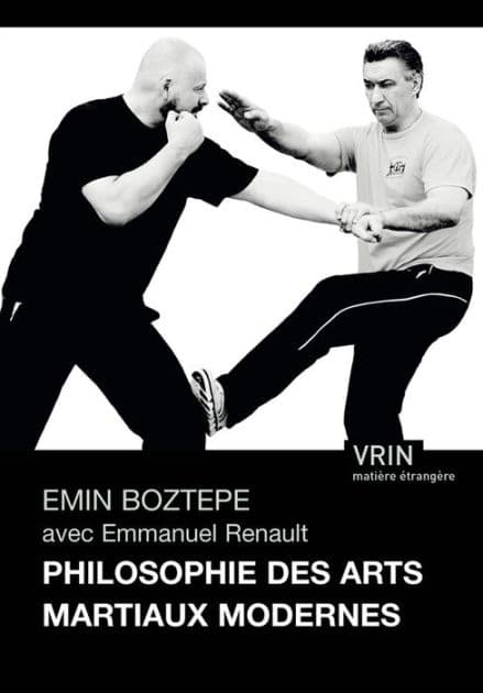 Philosophie des arts martiaux modernes by Emin Boztepe