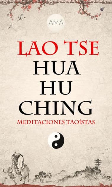 Hua Hu Ching: Meditaciones Taoístas by Lao Tse