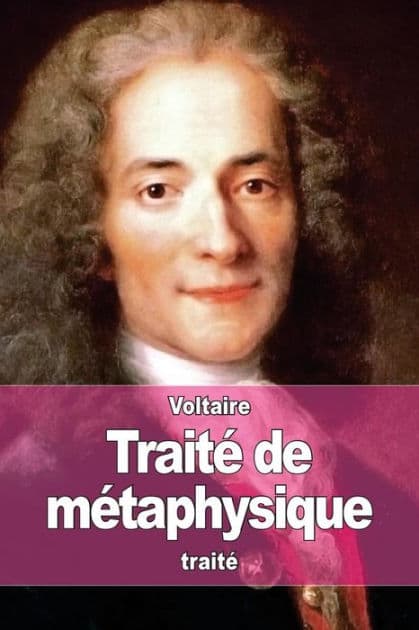 Traitï¿½ de mï¿½taphysique by Voltaire