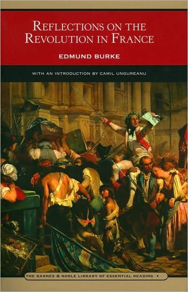 Reflections on the Revolution in France (Barnes & Noble Library of Essential Reading) by Edmund Burke