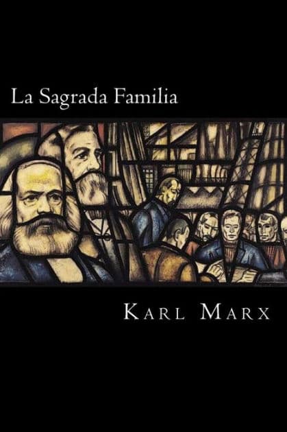 La Sagrada Familia by Karl Marx