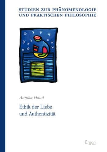 Ethik der Liebe und Authentizitat by Annika Hand