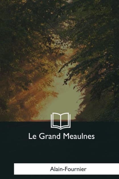 Le Grand Meaulnes by Alain-Fournier