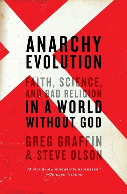 Anarchy Evolution: Faith, Science, and Bad Religion in a World Without God by Greg Graffin