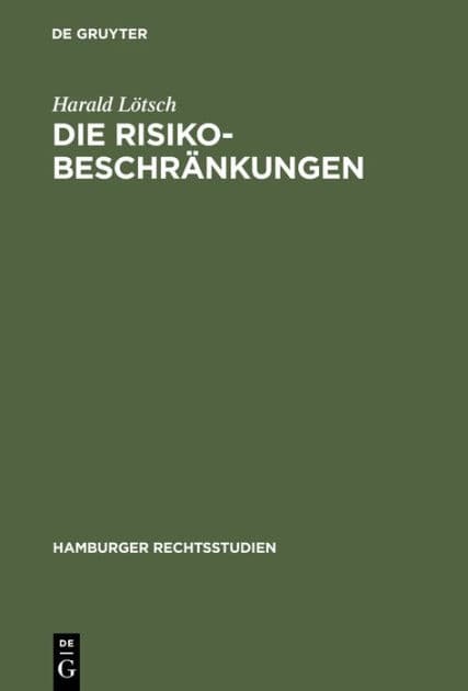 Die Risikobeschränkungen by Harald Lötsch