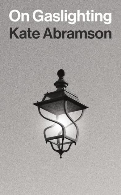 On Gaslighting by Kate Abramson