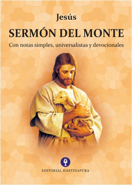 Sermón del Monte: Con notas simples, universalistas y devocionales by Claudio Dossetti