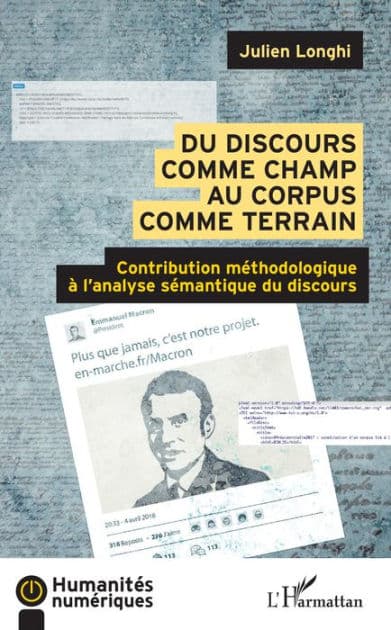Du discours comme champ au corpus comme terrain: Contribution méthodologique à l'analyse sémantique du discours by Julien Longhi