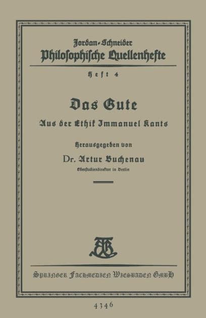 Das Gute: Aus der Ethik Immanuel Kants by Dr. Artur Buchenau