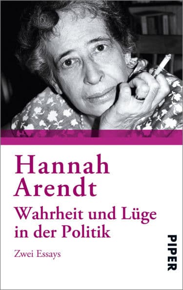 Wahrheit und Lüge in der Politik: Zwei Essays by Hannah Arendt