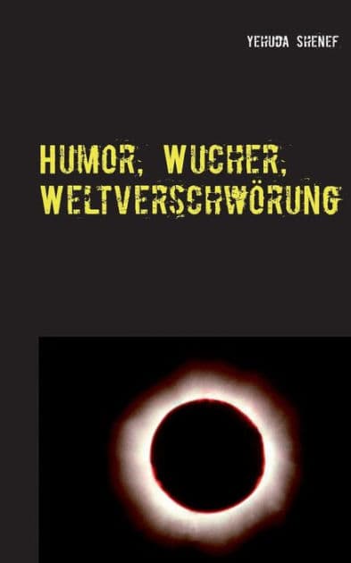Humor, Wucher, Weltverschwörung: Die geläufigsten Vorurteile gegenüber Juden und was es mit diesen auf sich hat by Yehuda Shenef