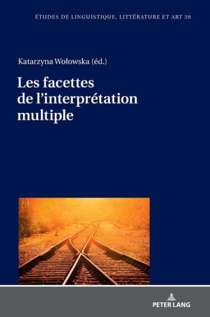Les facettes de l'interprétation multiple by Katarzyna Wolowska