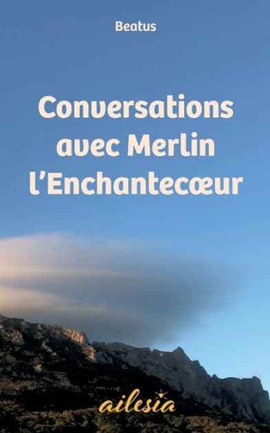 Conversations avec Merlin l'Enchantecoeur by (Beat) Beatus