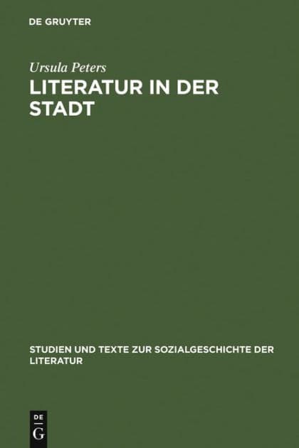 Literatur in der Stadt by Ursula Peters