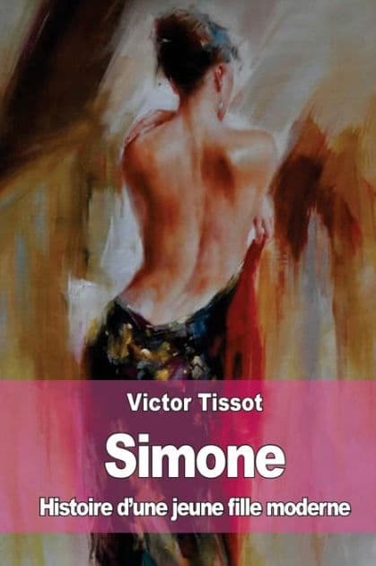 Simone: Histoire d'une jeune fille moderne by Victor Tissot