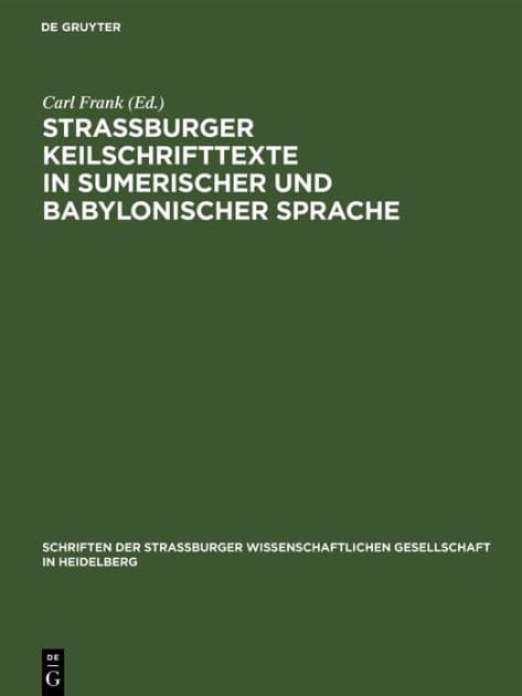 Straßburger Keilschrifttexte in sumerischer und babylonischer Sprache by Carl Frank