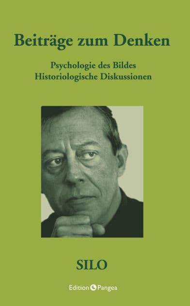 Beiträge zum Denken: Psychologie des Bildes. Historiologische Diskussionen by Silo