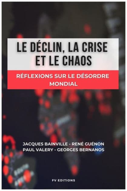 Le déclin, la crise et le chaos: Réflexions sur le désordre mondial by Jacques Bainville