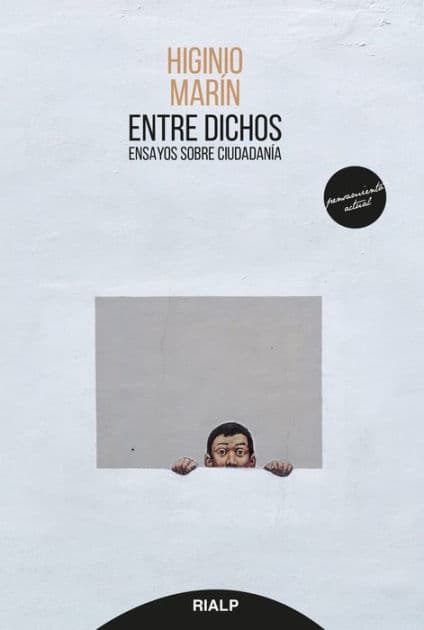 Entre dichos: Ensayos sobre ciudadanía by Higinio Marín