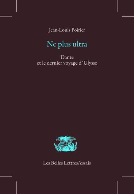 Ne plus ultra: Dante et le dernier voyage d'Ulysse by Jean-Louis Poirier