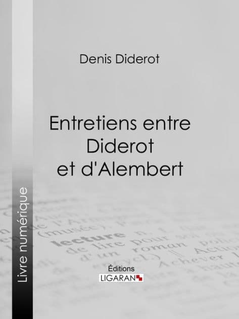Entretiens entre Diderot et d'Alembert by Denis Diderot