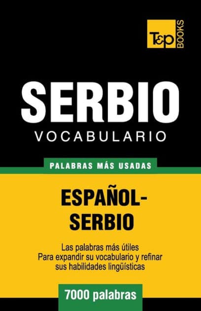 Vocabulario espaï¿½ol-serbio - 7000 palabras mï¿½s usadas by Andrey Taranov