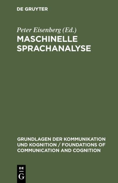 Maschinelle Sprachanalyse: Beiträge zur automatischen Sprachbearbeitung I. by Peter Eisenberg