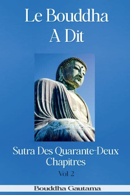 Le Bouddha A Dit: Sutra Des Quarante-Deux Chapitres, Vol 2 by Bouddha Gautama