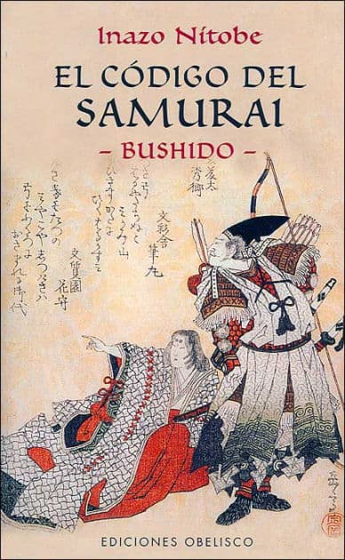 El Codigo del Samurai: Bushido by Inazo Nitobe