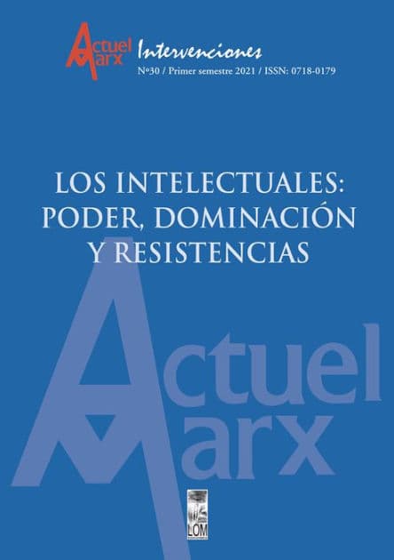 Actuel Marx N°30: Los intelectuales: poder, dominación y resistencias by María Emilia Tijoux Merino