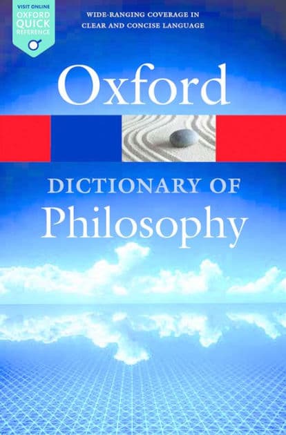 The Oxford Dictionary of Philosophy by Simon Blackburn