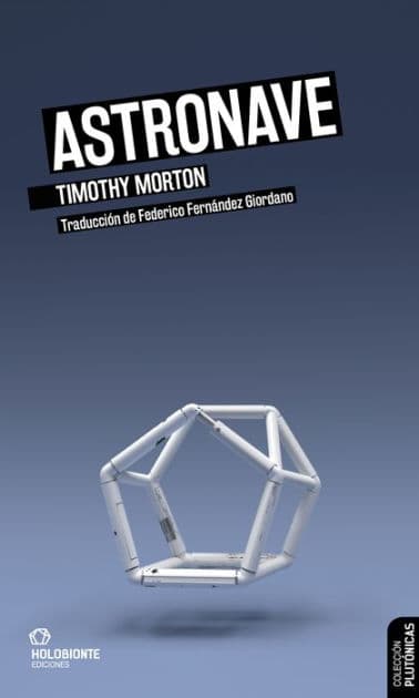 Astronave by Timothy Morton