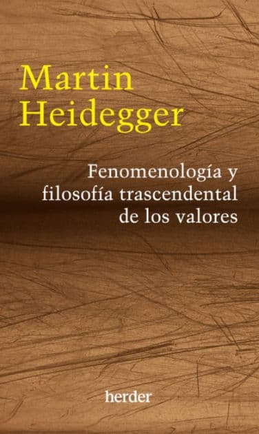Fenomenología y filosofía trascendental de los valores by Martin Heidegger