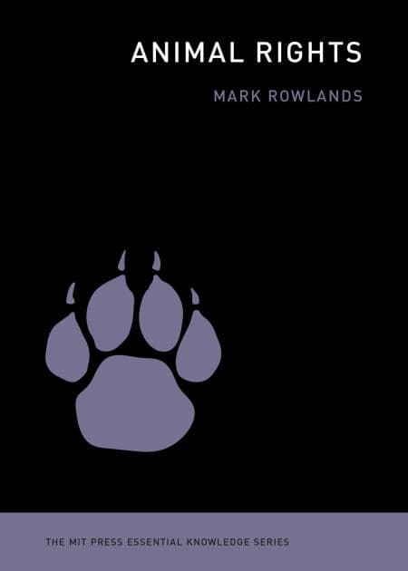 Animal Rights by Mark Rowlands