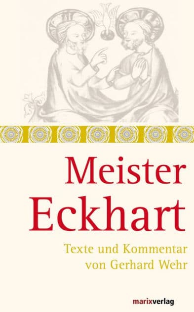 Meister Eckhart: Textauswahl und Kommentar von Gerhard Wehr by Gerhard Wehr
