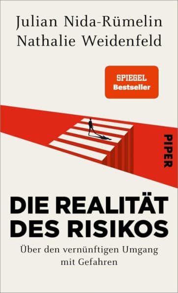 Die Realität des Risikos: Über den vernünftigen Umgang mit Gefahren by Julian Nida-Rümelin