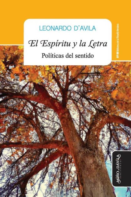 El Espï¿½ritu y la letra: Polï¿½ticas del sentido by Leonardo D'Avila