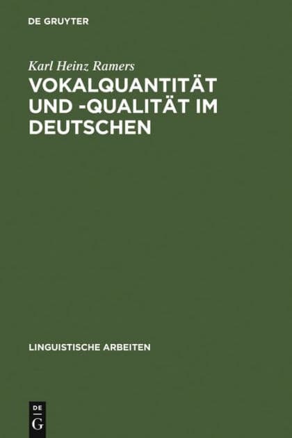 Vokalquantität und -qualität im Deutschen by Karl Heinz Ramers
